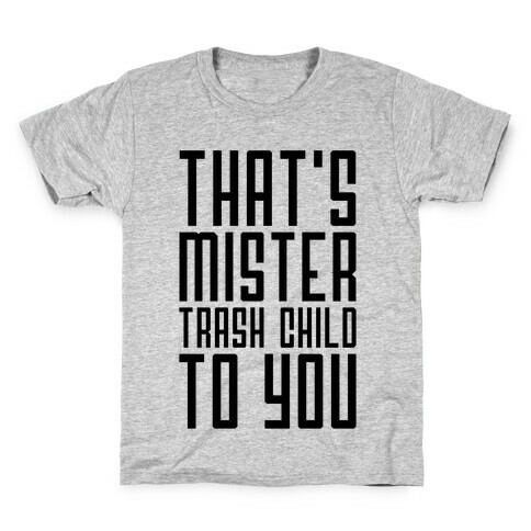 Mister Trash Child Kids T-Shirt