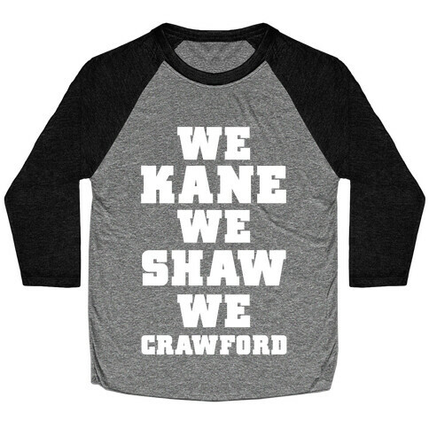 We Kane We Shaw We Krawford Baseball Tee
