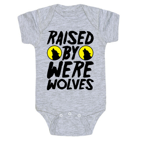 Raised By Werewolves Baby One-Piece