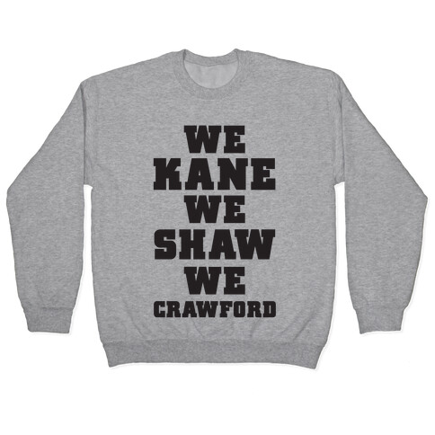We Kane We Shaw We Krawford Pullover
