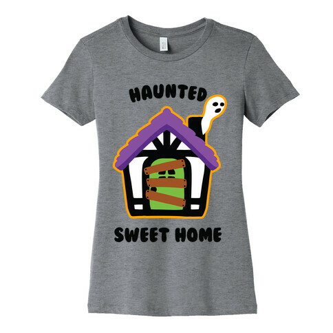 Haunted Sweet Home Womens T-Shirt