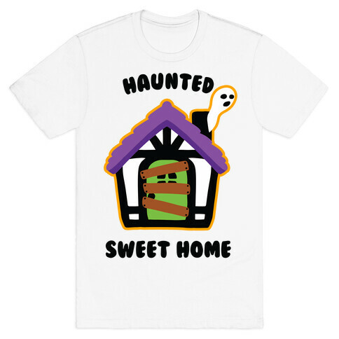 Haunted Sweet Home T-Shirt