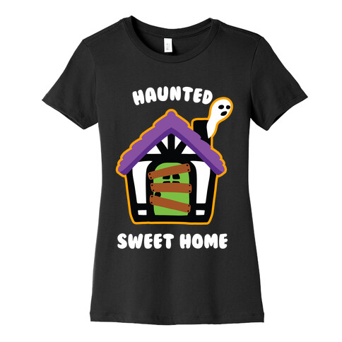 Haunted Sweet Home Womens T-Shirt