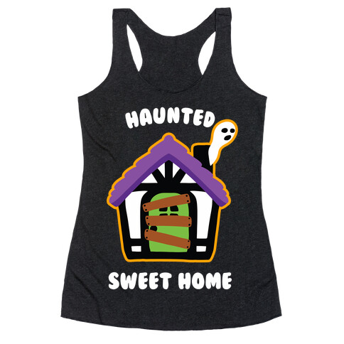 Haunted Sweet Home Racerback Tank Top