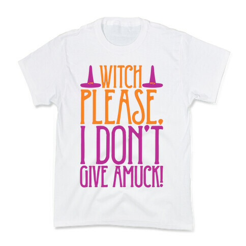 Witch Please I Don't Give Amuck Parody Kids T-Shirt