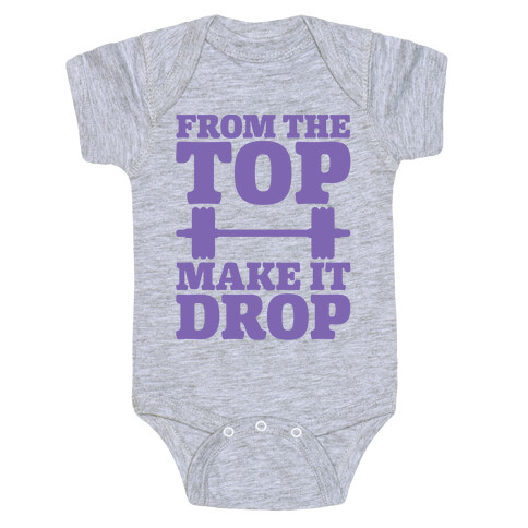 From The Top Make It Drop Squat Parody Baby One-Piece