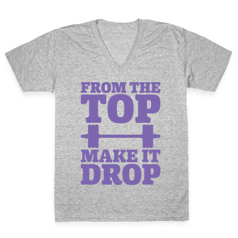 From The Top Make It Drop Squat Parody V-Neck Tee Shirt
