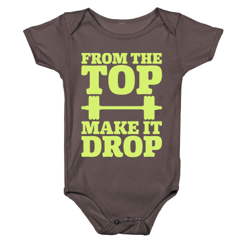 From The Top Make It Drop Squat Parody White Print Baby One-Piece