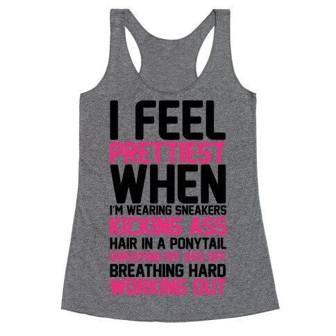 I Feel Prettiest When Racerback Tank Top