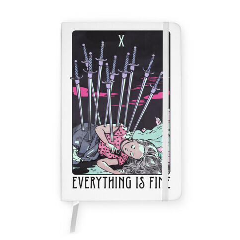 Ten Of Swords (Everything Is Fine) Notebook