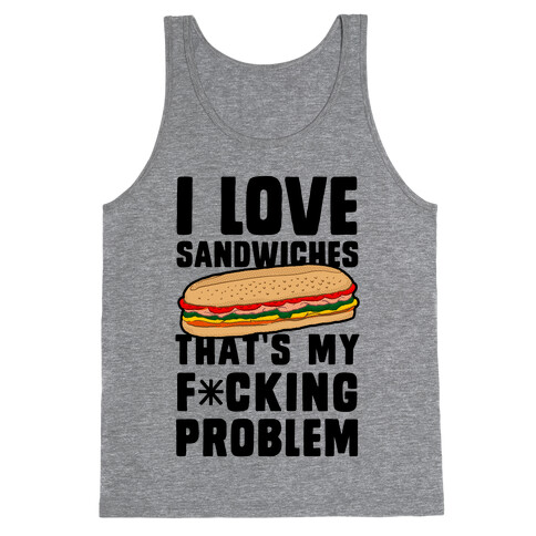 I Love Sandwiches (censored) Tank Top