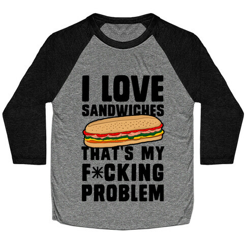 I Love Sandwiches (censored) Baseball Tee