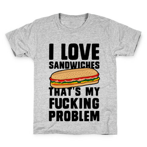 I Love Sandwiches (censored) Kids T-Shirt