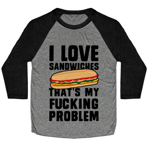 I Love Sandwiches (censored) Baseball Tee