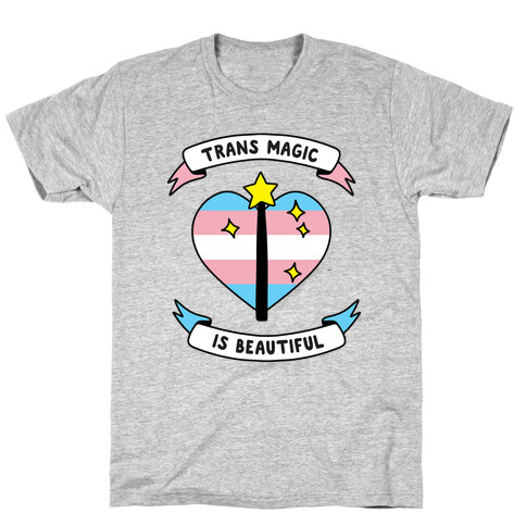 Trans Magic is Beautiful T-Shirt