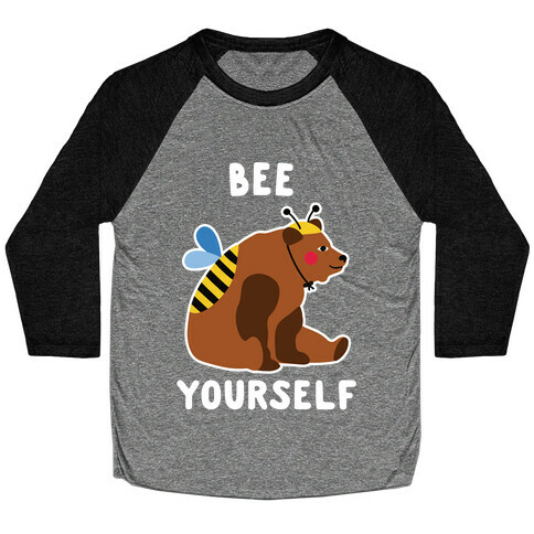Bee Yourself Bear Baseball Tee
