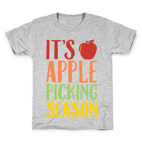 It's Apple Picking Season Kids T-Shirt