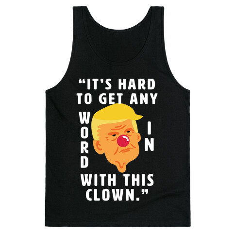 Trump Clown Quote Tank Top