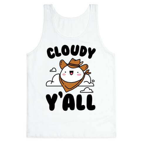 Cloudy Y'all Tank Top