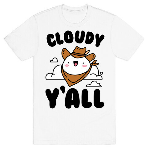 Cloudy Y'all T-Shirt