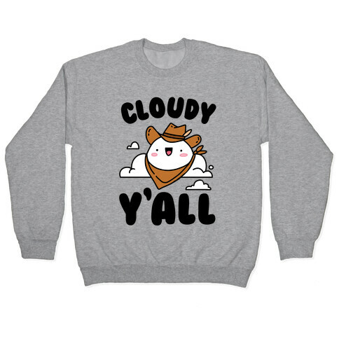 Cloudy Y'all Pullover