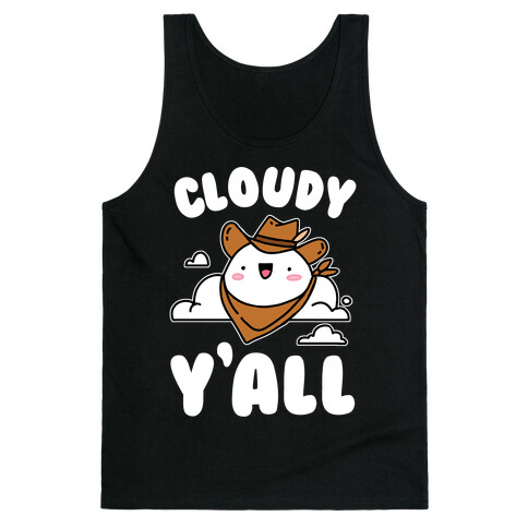 Cloudy Y'all Tank Top