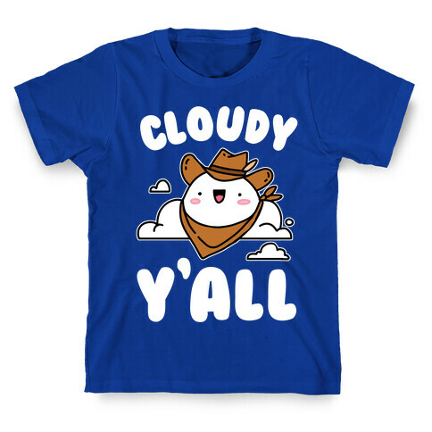 Cloudy Y'all T-Shirt