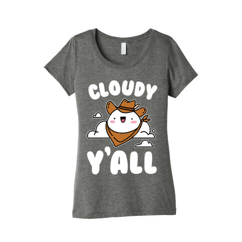 Cloudy Y'all Womens T-Shirt