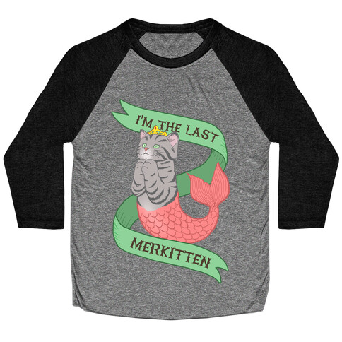 I'm the Last Merkitten Baseball Tee