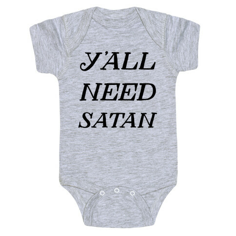Y'all Need Satan Baby One-Piece