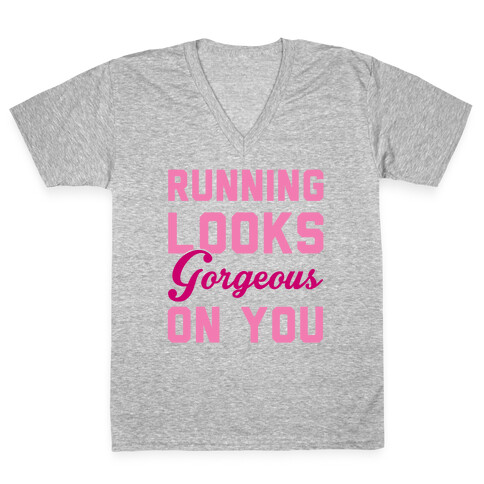 Running Looks Gorgeous On You V-Neck Tee Shirt