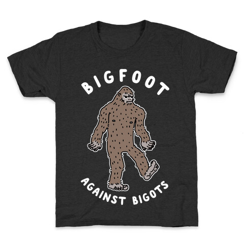 Bigfoot Against Bigots Kids T-Shirt