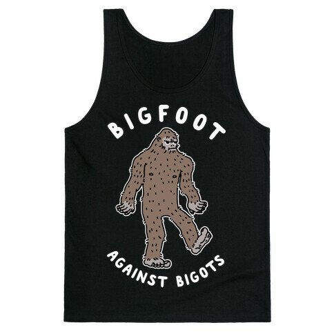Bigfoot Against Bigots Tank Top