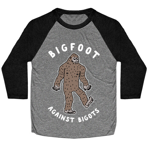 Bigfoot Against Bigots Baseball Tee