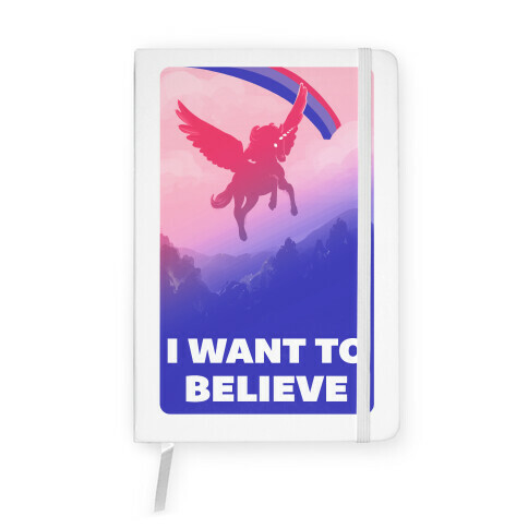 I Want To Believe Bisexual Unicorn Notebook