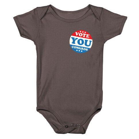 Vote You Cowards White Print Baby One-Piece