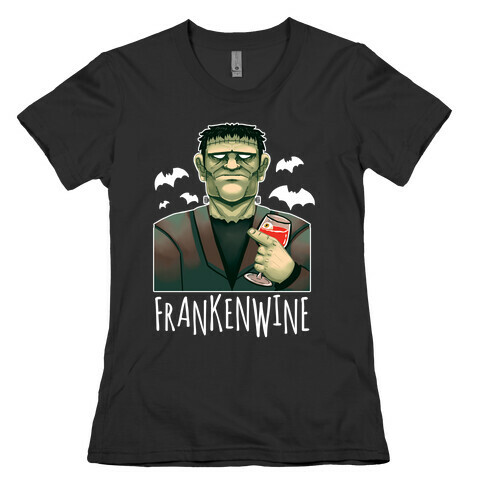Frankenwine Womens T-Shirt