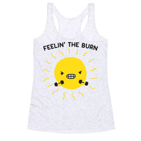 Feelin' The Burn Fitness Sun Racerback Tank Top