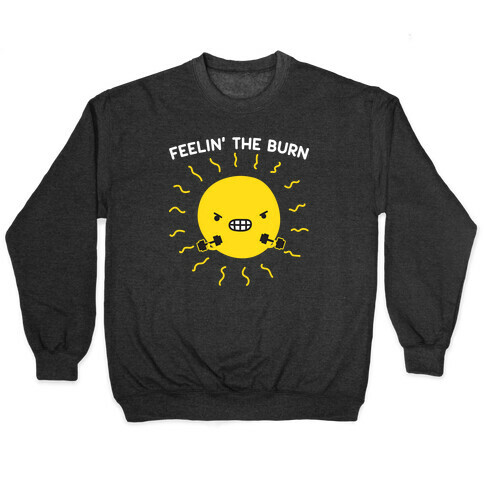 Feelin' The Burn Fitness Sun Pullover