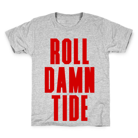 Roll Damn Tide Kids T-Shirt