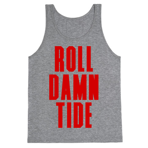 Roll Damn Tide Tank Top