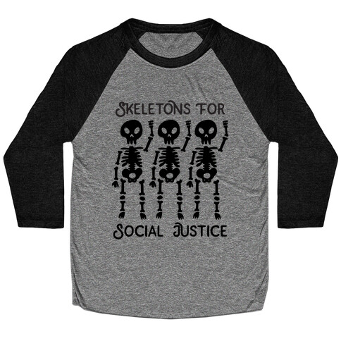 Skeletons for Social Justice Baseball Tee