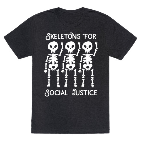 Skeletons for Social Justice T-Shirt