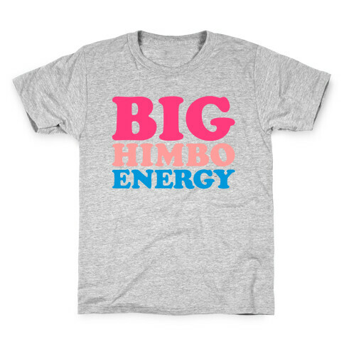 Big Himbo Energy Kids T-Shirt