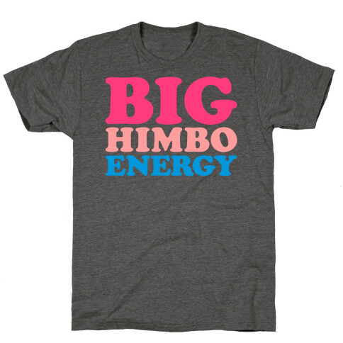 Big Himbo Energy T-Shirt