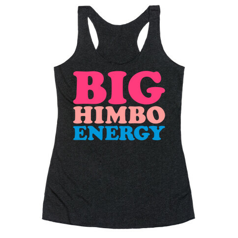 Big Himbo Energy White Print Racerback Tank Top