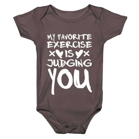 My Favorite Exercise Is Judging You (White) Baby One-Piece
