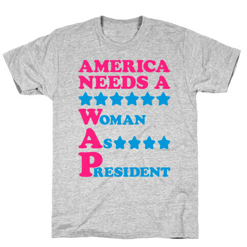 America Needs A Wap Parody T-Shirt