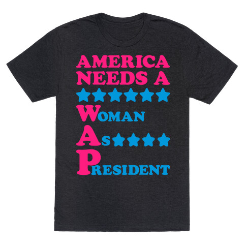 America Needs A Wap Parody White Print T-Shirt