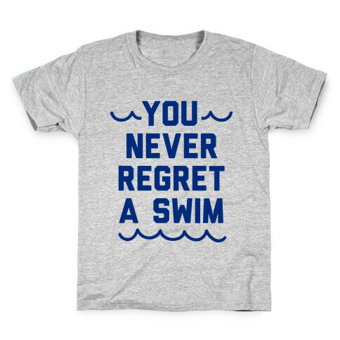 You Never Regret A Swim (Blue Type) Kids T-Shirt